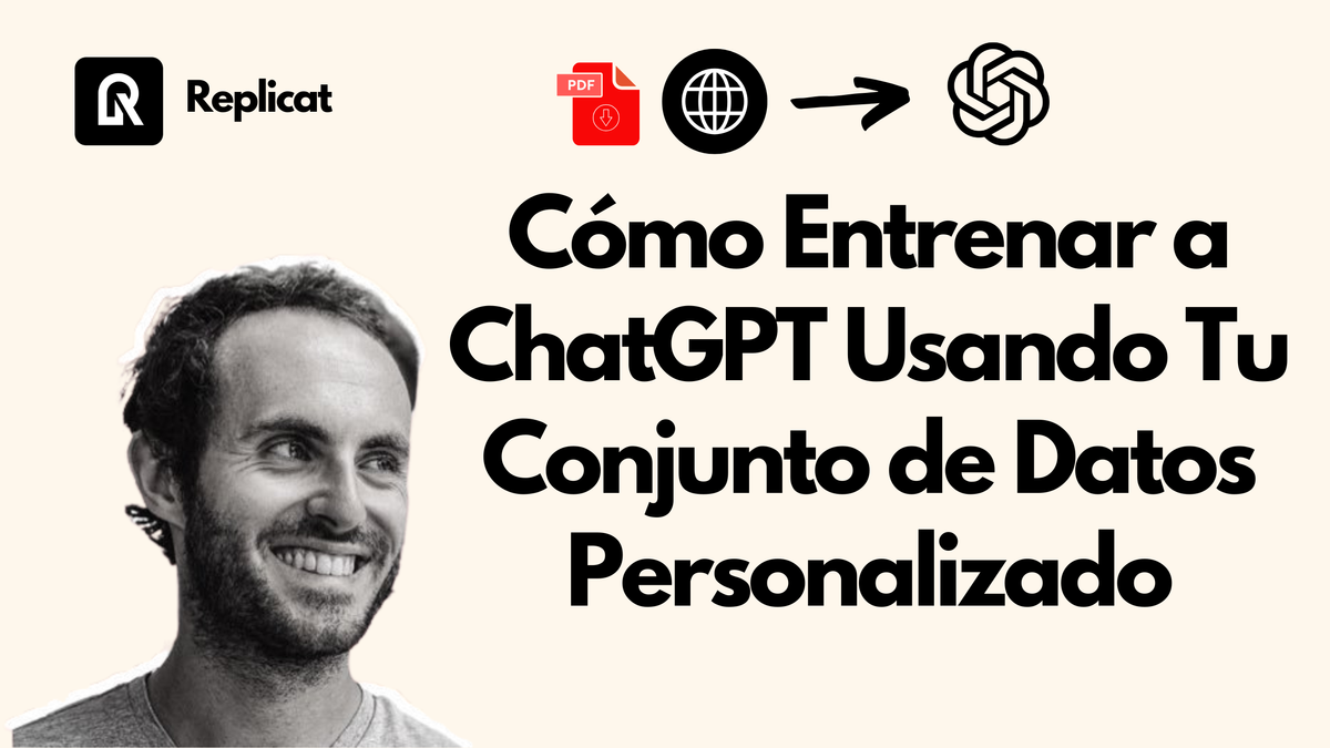 Cómo Entrenar a ChatGPT Usando Tu Conjunto de Datos Personalizado