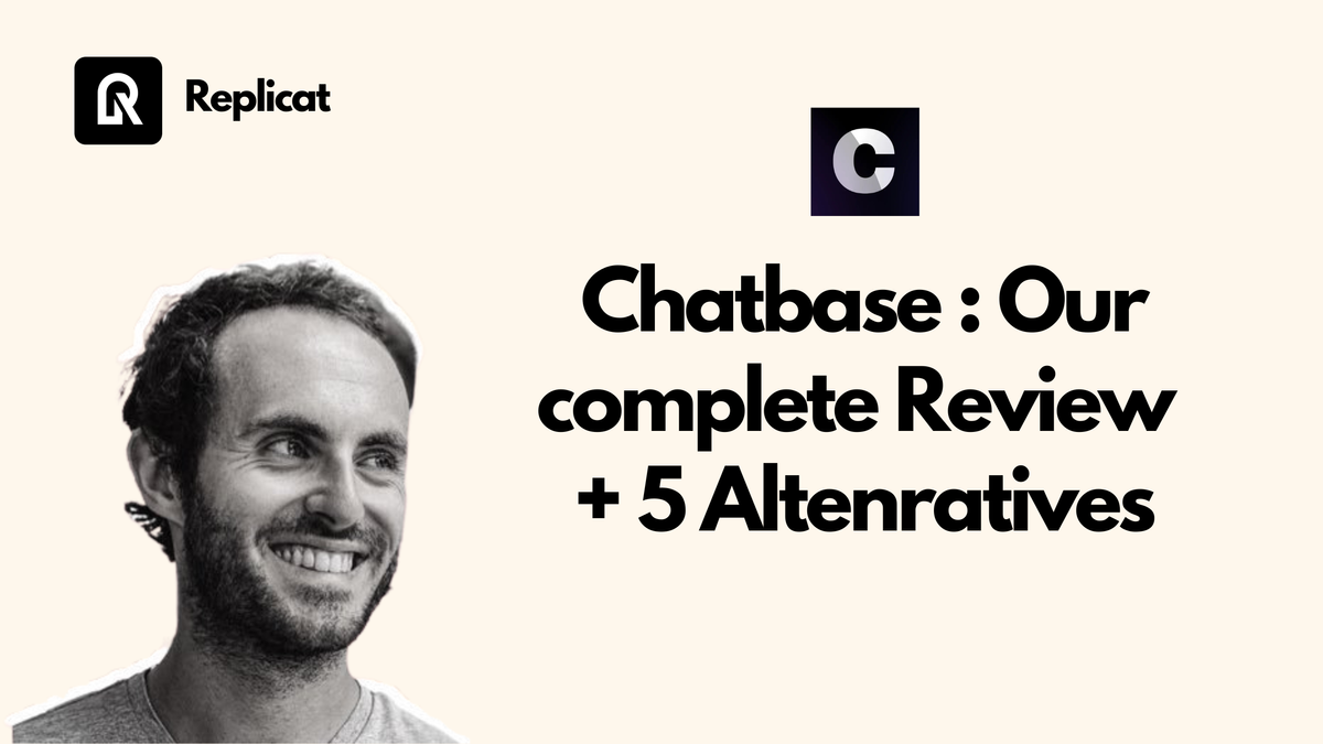 Chatbase : Our complete Review ( +5 Alternatives )